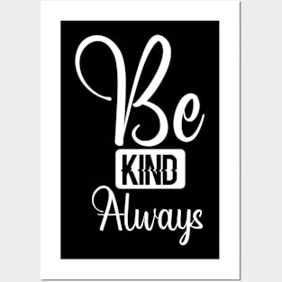 Be Kind Always T-Shirt Text Design Posters and Art